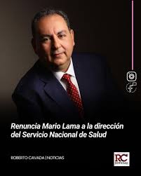 Revelan Mario Lama renunció del SNS